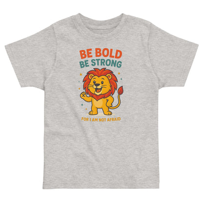 Be Bold be strong - Unisex Toddler Tee by MASIN Fashion – Faith - based Wear
