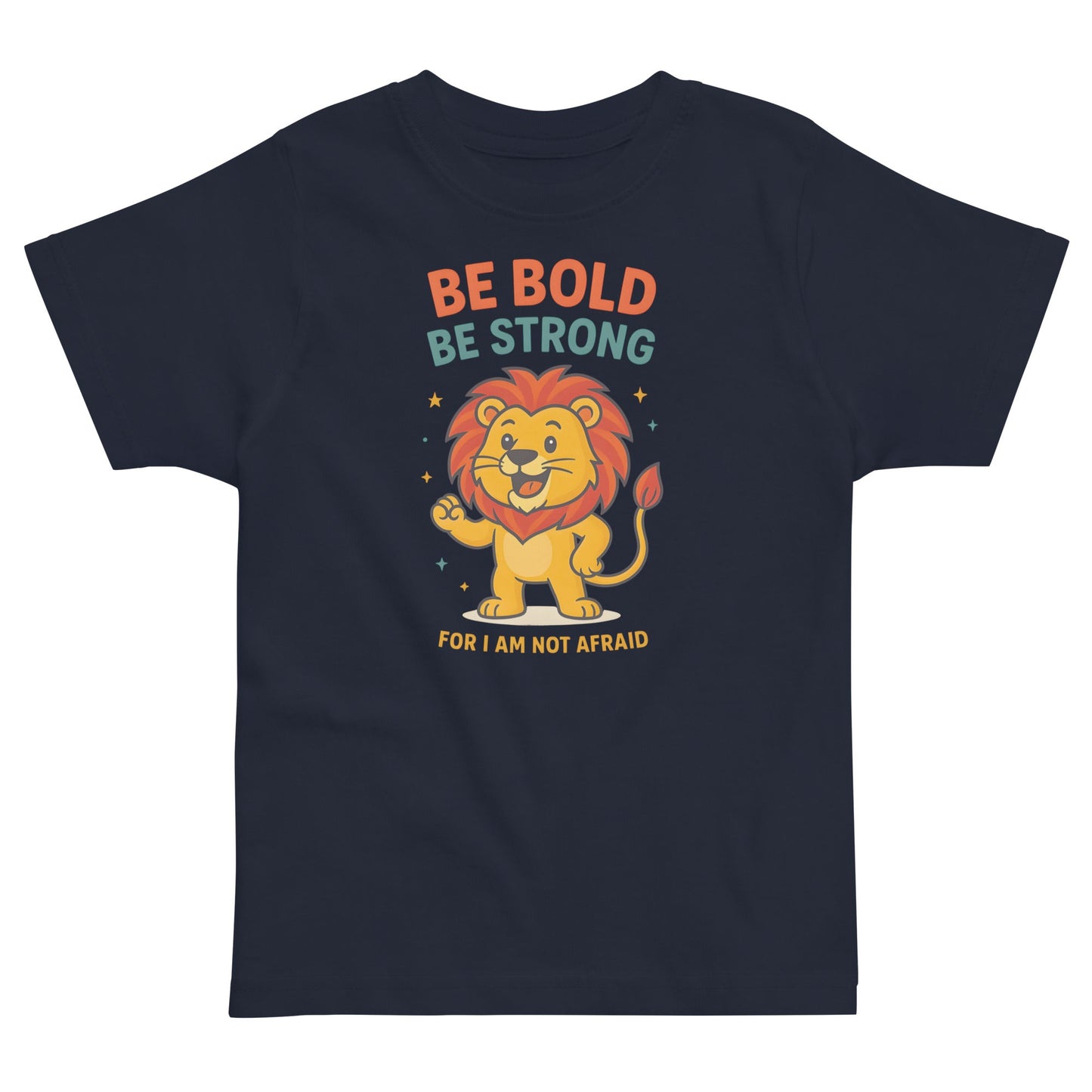 Be Bold be strong - Unisex Toddler Tee by MASIN Fashion – Faith - based Wear