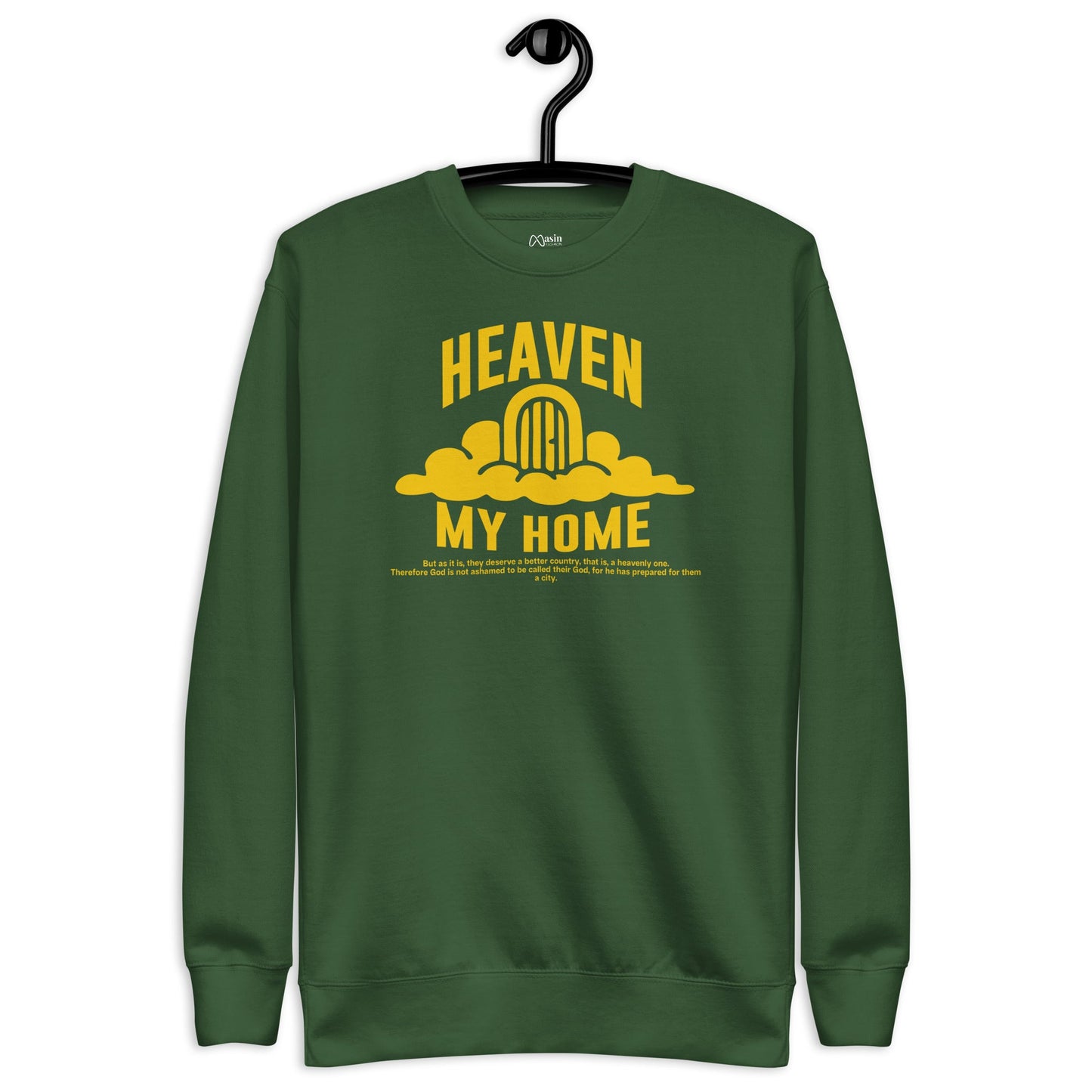 Heaven my Home - Unisex Premium Sweatshirt by MASIN Fashion – Faith - based Wear