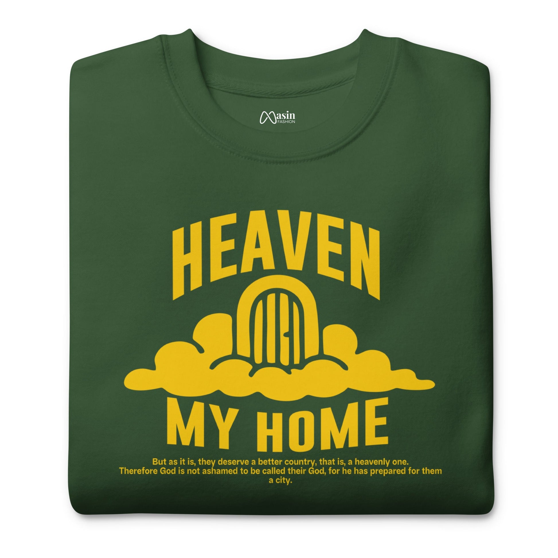Heaven my Home - Unisex Premium Sweatshirt by MASIN Fashion – Faith - based Wear