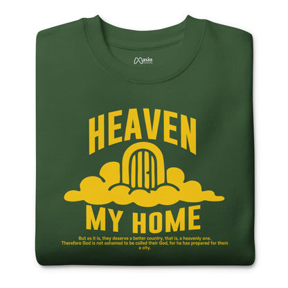 Heaven my Home - Unisex Premium Sweatshirt by MASIN Fashion – Faith - based Wear