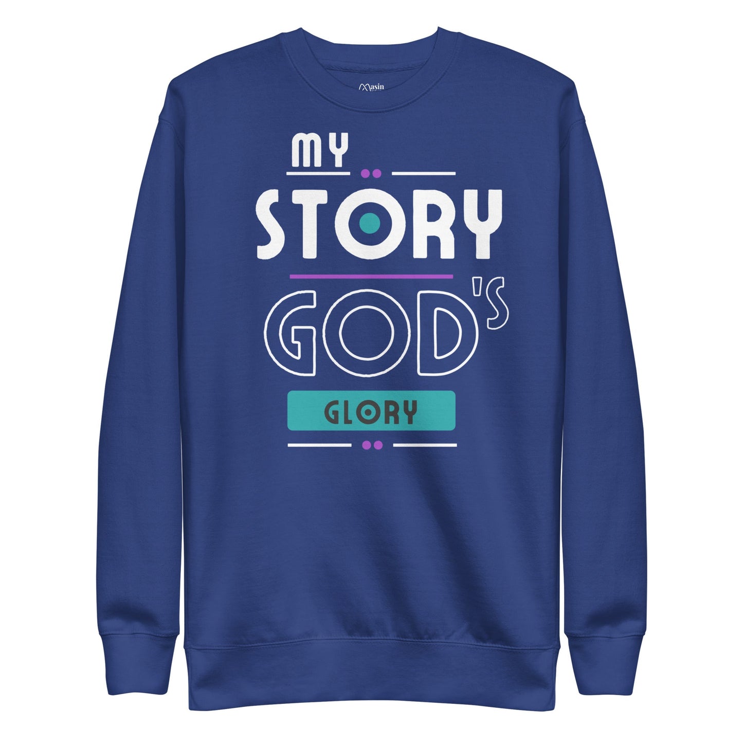 My Story; God's Glory - Unisex Premium Jumper by MASIN Fashion – Faith - based Wear