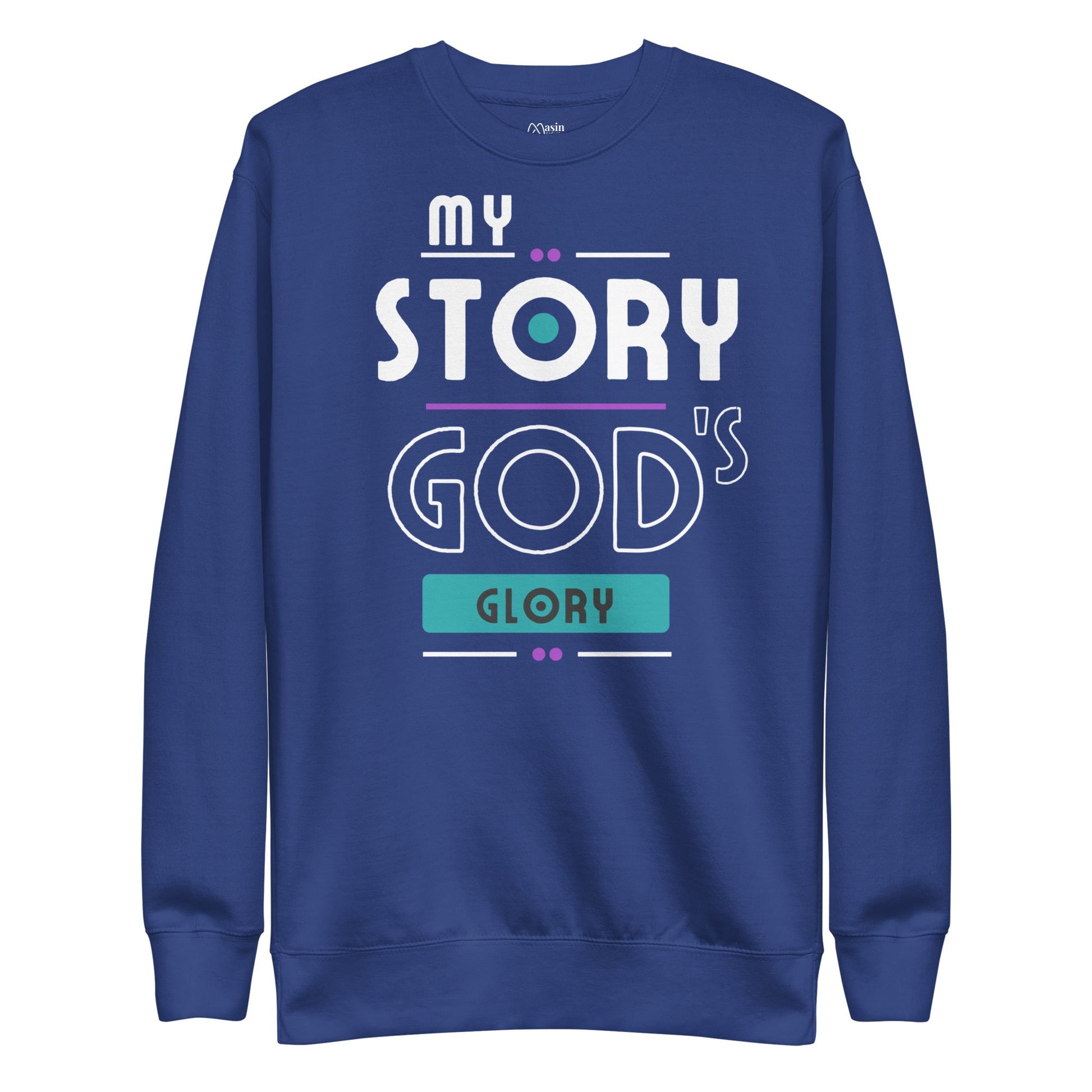 My Story; God's Glory - Unisex Premium Jumper by MASIN Fashion – Faith - based Wear
